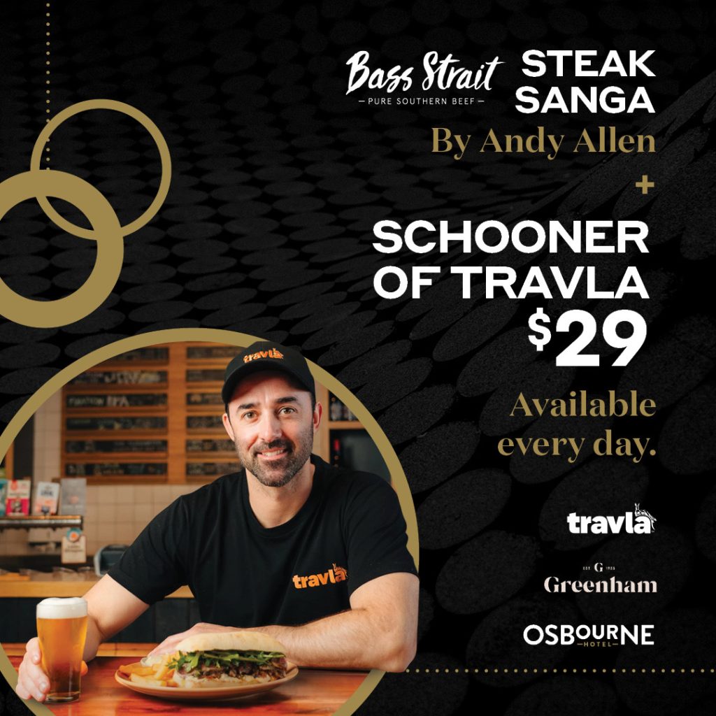 Osbourne Hotel: Travla Steak Sanga + Andy Allen - Fortitude Valley, Brisbane.