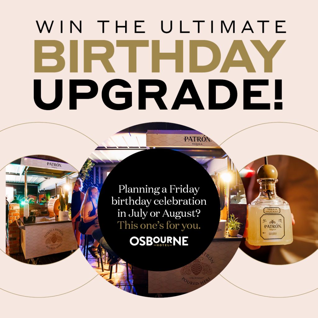 Osbourne Hotel: Win the Ultimate Birthday Function Upgrade. Birthdays in July or August. Brisbane Birthday Venue. Fortitude Valley.