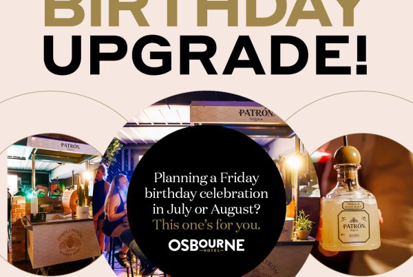 Osbourne Hotel: Win the Ultimate Birthday Function Upgrade. Birthdays in July or August. Brisbane Birthday Venue. Fortitude Valley.