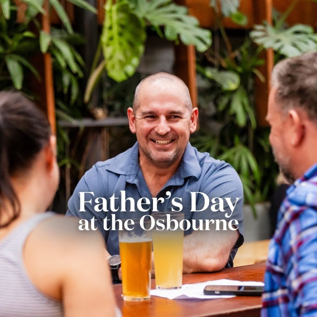 Osbourne Hotel: Father's Day 2025, Fortitude Valley, Brisbane. 31 Beers on Tap, Sunday Sesh.
