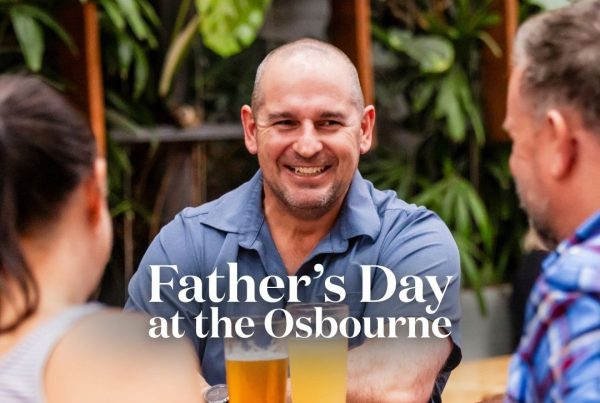 Osbourne Hotel: Father's Day 2025, Fortitude Valley, Brisbane. 31 Beers on Tap, Sunday Sesh.